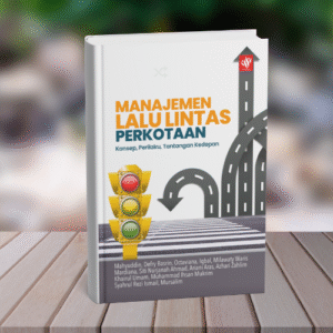 Cover Buku E-Book Manajemen Lalu Lintas Perkotaan: Konsep, Perilaku, dan Tantangan ke Depan